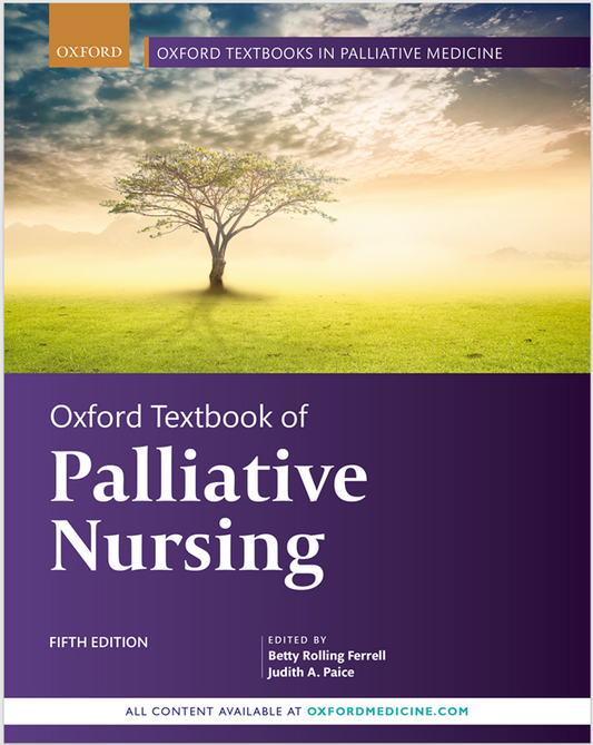 OXFORD E-TEXTBOOK OF PALLIATIVE NURSING 5th Edition Ferrell, Betty Paice, Judith