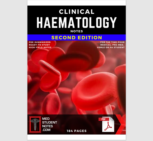 Clinical Hematology Notes Medical Study MBBS, MD, MBChB, USMLE, PA & Nursing Illustrated Summary Anatomy & Physiology