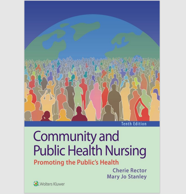 E-Textbook Community and Public Health Nursing (Promoting the Public’s Health) 10th Edition by Cherie Rector