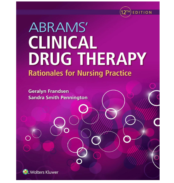 E-Textbook Abrams' Clinical Drug Therapy: Rationales for Nursing Practice 12th Edition by Geralyn Frandsen