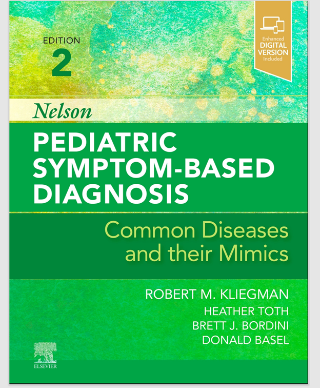 E-Textbook Nelson Pediatric Symptom-Based Diagnosis: Common Diseases and their Mimics 2nd Edition by Robert M. Kliegman