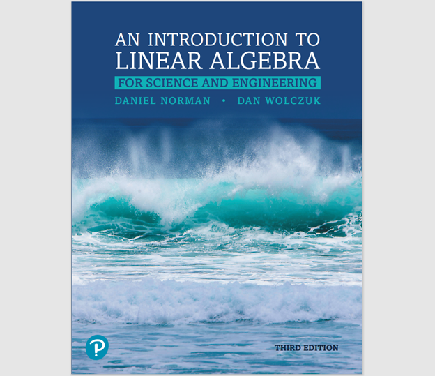 Introduction to Linear Algebra for Science and Engineering 3rd Edition by Daniel Norman ebook