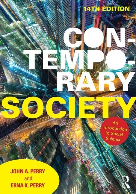 E-Textbook Contemporary Society: An Introduction to Social Science 14th Edition by John Perry