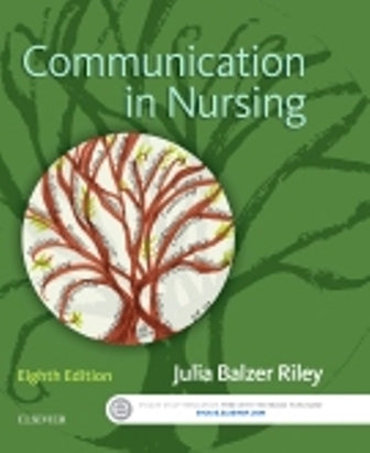 Test Bank For Communication in Nursing 8th Edition by Julia Balzer Riley