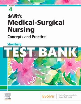 TEST BANK Dewits Medical Surgical Nursing Concepts and Practice 4th Edition Stromberg LVN/LPN