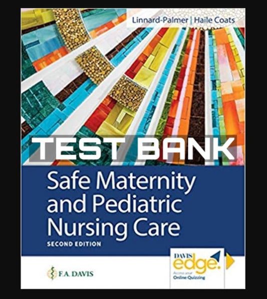 TEST BANK Safe Maternity and Pediatric Nursing Care 2nd Edition Linnard Palmer