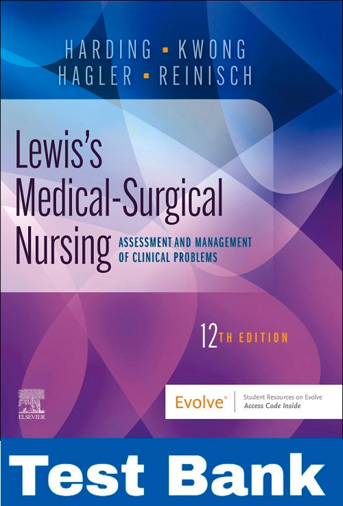 TEST BANK Lewis’s Medical-Surgical Nursing Clinical Problem 12th Edition Harding