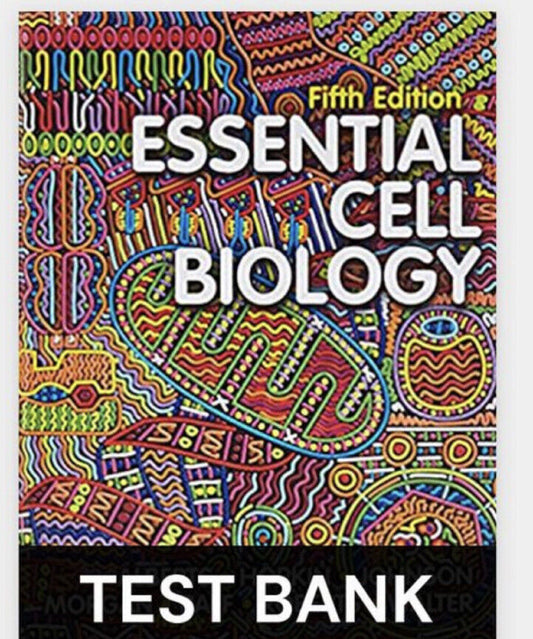 Essential Cell Biology 5th Edition Bruce Alberts Hopkin Test Bank Solutions PDF