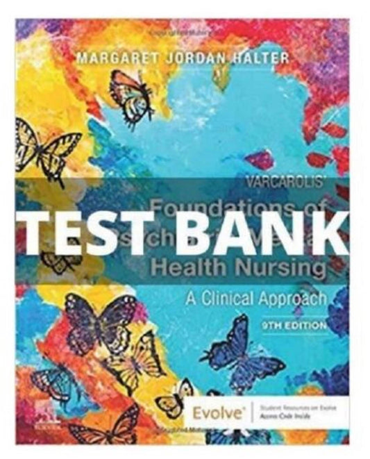 Test Bank Varcarolis Foundations of Psychiatric Mental Health Nursing 9th Ed PDF