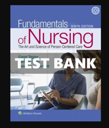 TEST BANK Fundamentals of Nursing 9th Edition Taylor Lynn Bartlett Study Guide Exam