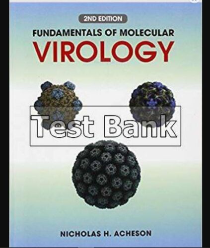 TEST BANK For Fundamentals of Molecular Virology 2nd Edition by Acheson Exam PDF